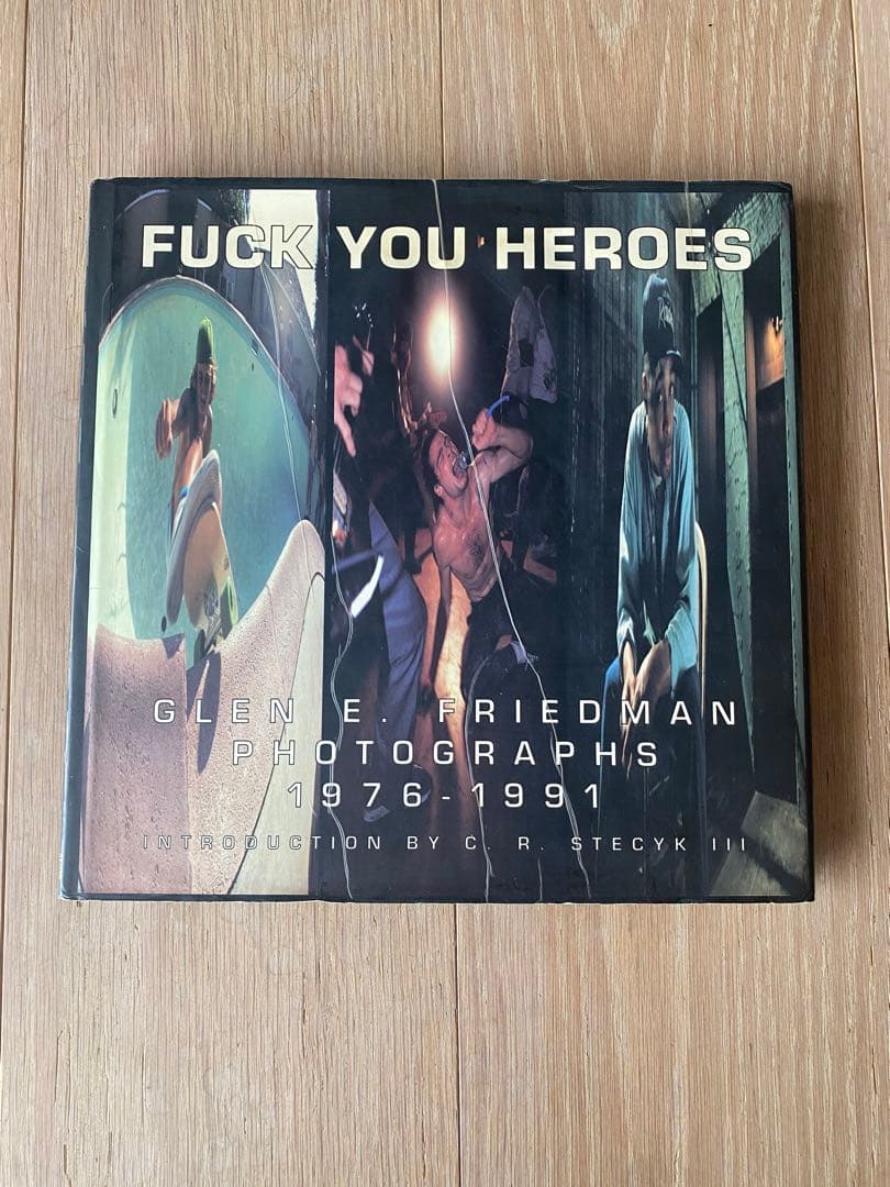 アート・デザイン・音楽 FUCK YOU HEROES GLEN E. FRIEDMAN