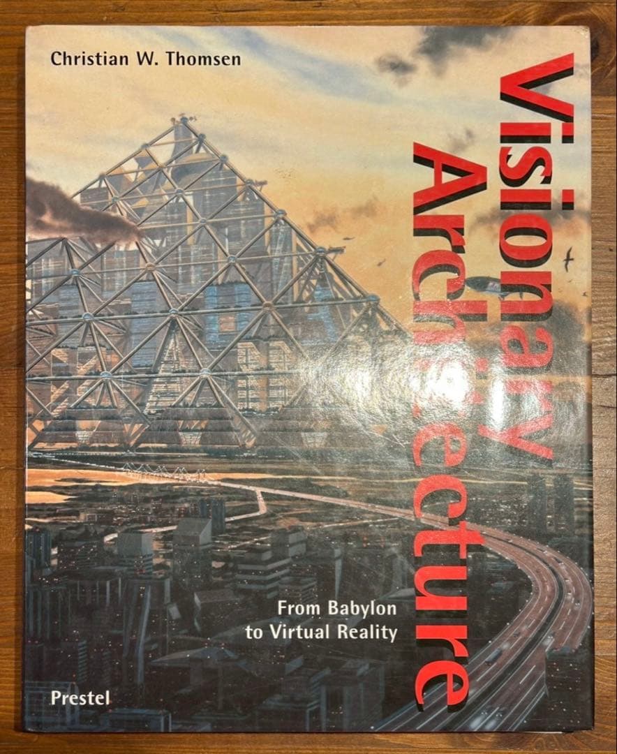 アート・デザイン・音楽 Visionary Architecture: From Babylon to