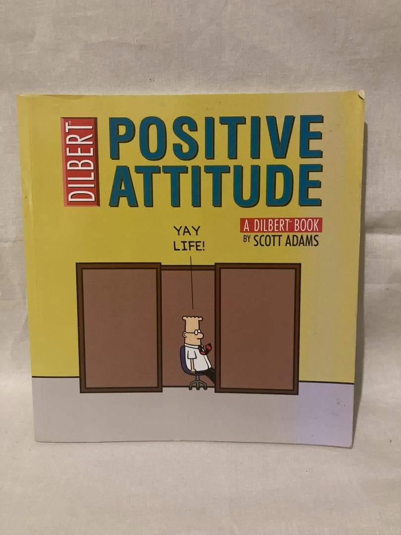 SCOTT ADAMS：POSITIVE ATTITUDE：DILBERT