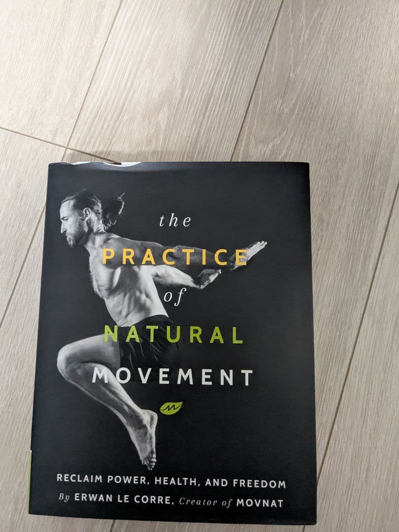 洋書 The Practice Of Natural Movement